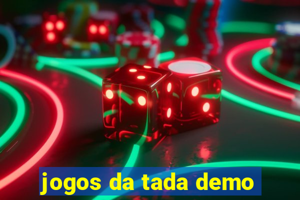 jogos da tada demo