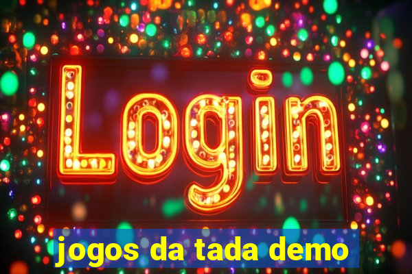 jogos da tada demo