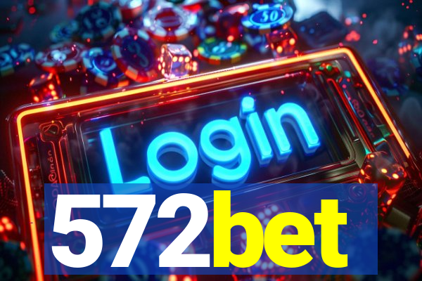 572bet
