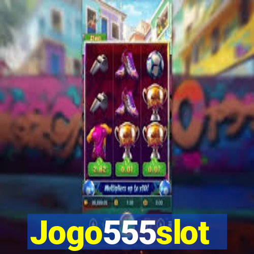 Jogo555slot