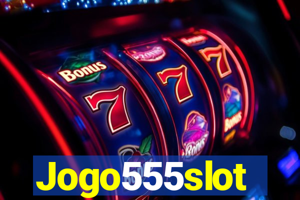 Jogo555slot