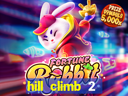 hill climb 2 dinheiro infinito