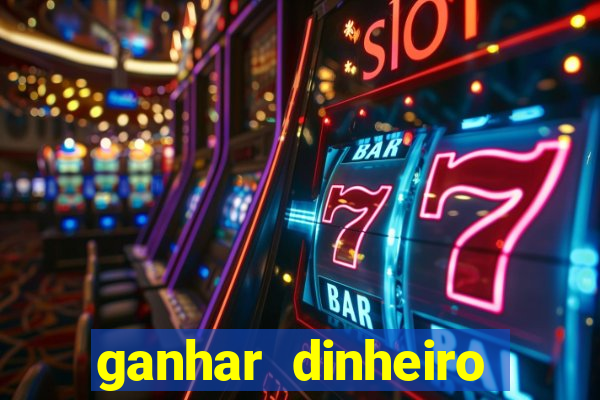 ganhar dinheiro jogando gratis