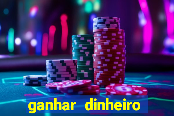 ganhar dinheiro jogando gratis