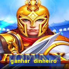 ganhar dinheiro online jogando