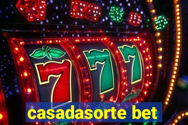 casadasorte bet