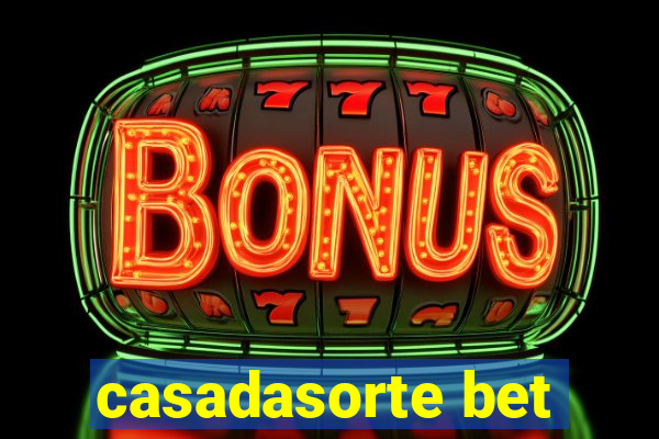 casadasorte bet