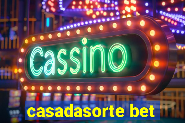casadasorte bet