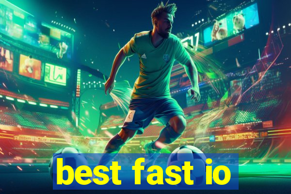 best fast io