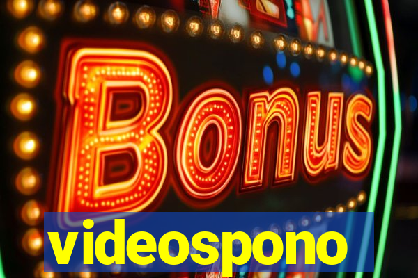 videospono