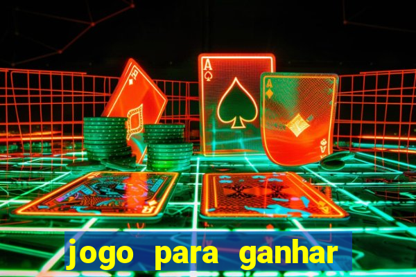 jogo para ganhar dinheiro de verdade sem depositar
