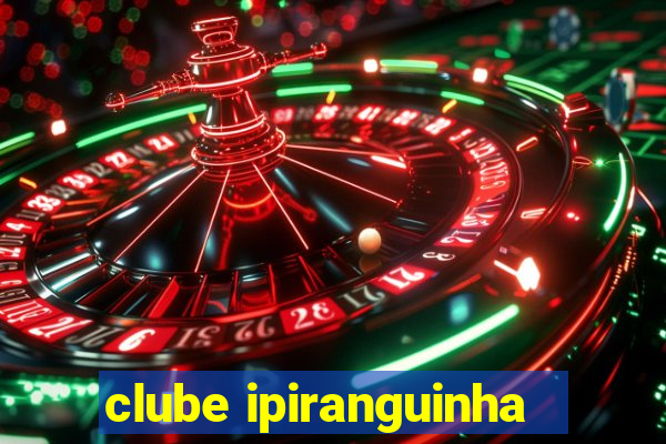 clube ipiranguinha
