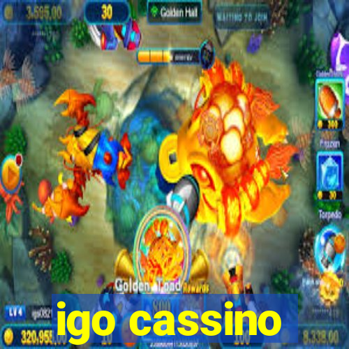 igo cassino