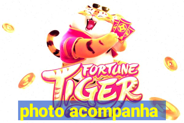 photo acompanha