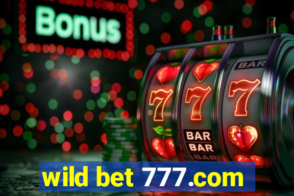 wild bet 777.com