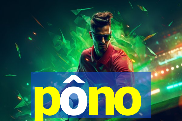 pôno