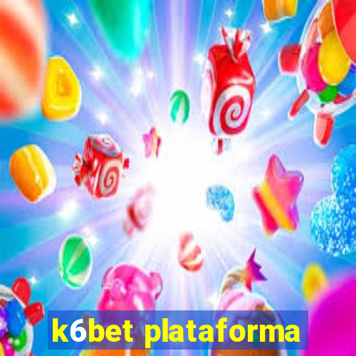 k6bet plataforma