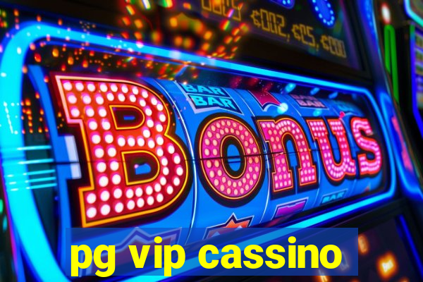pg vip cassino