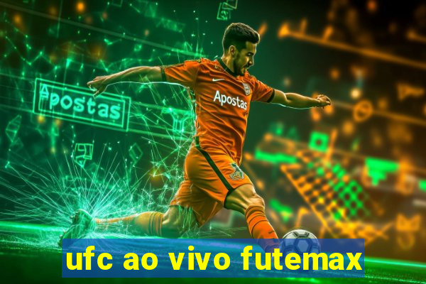 ufc ao vivo futemax