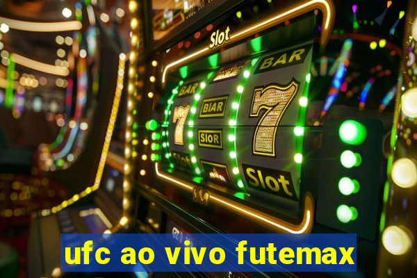 ufc ao vivo futemax