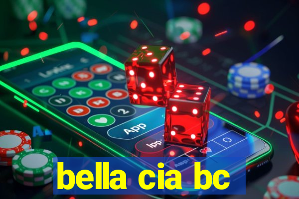 bella cia bc