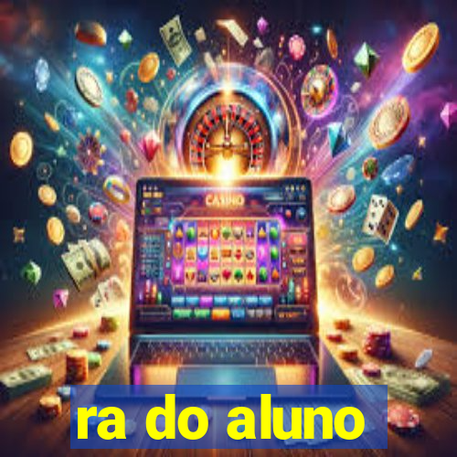 ra do aluno