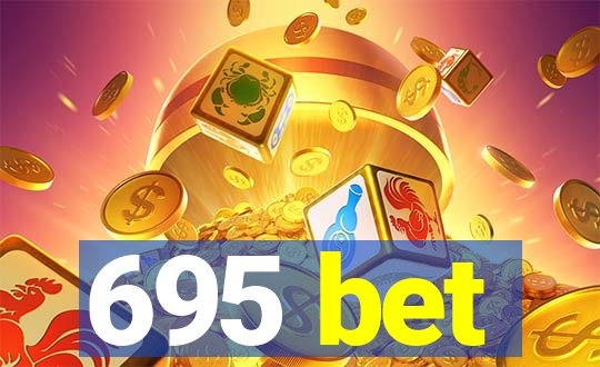 695 bet
