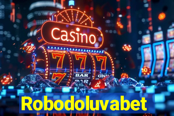 Robodoluvabet