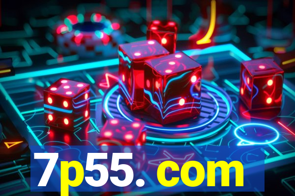 7p55. com