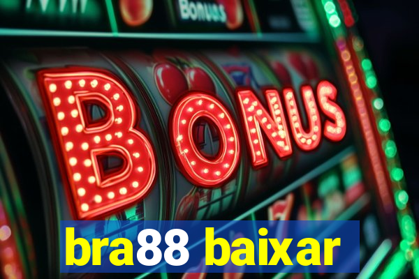 bra88 baixar