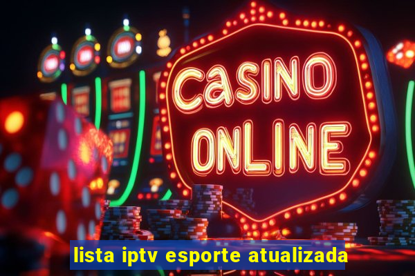 lista iptv esporte atualizada
