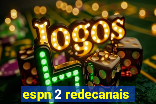 espn 2 redecanais