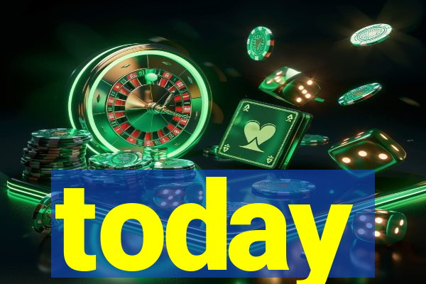 today