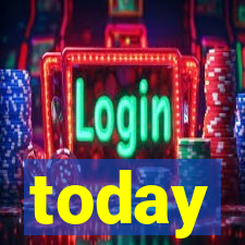 today