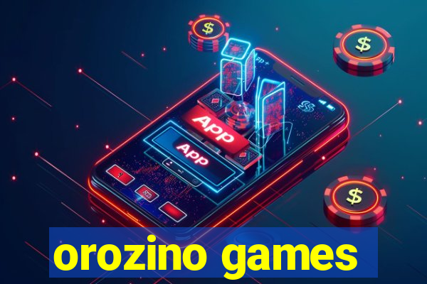 orozino games