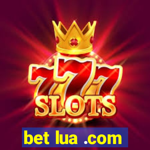 bet lua .com
