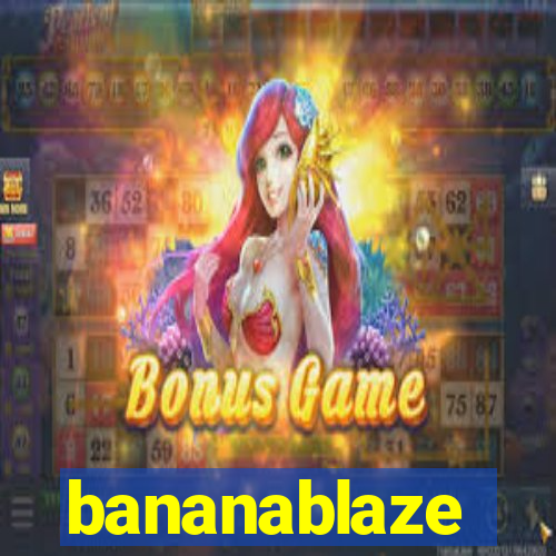 bananablaze