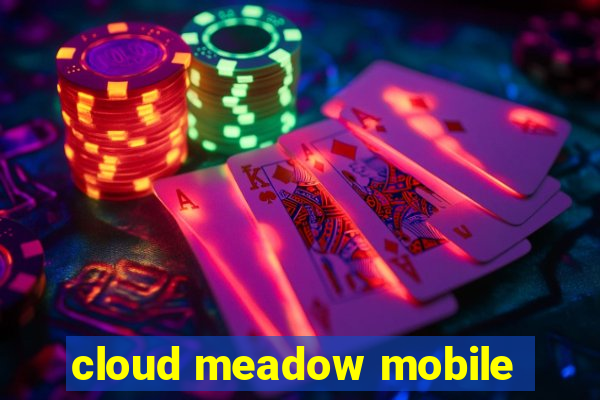 cloud meadow mobile