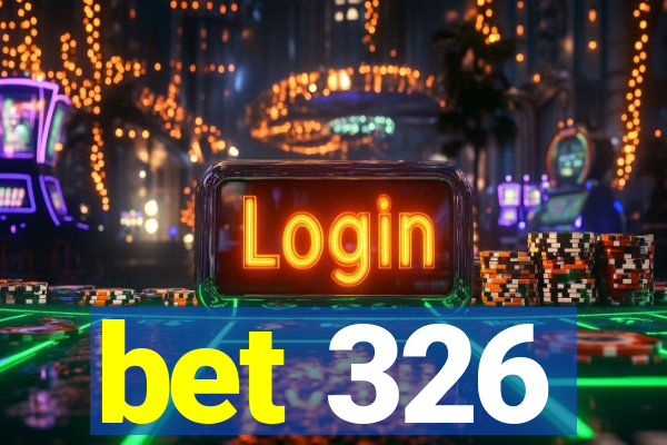 bet 326