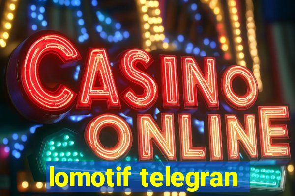 lomotif telegran