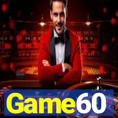 Game60