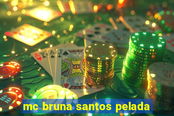 mc bruna santos pelada