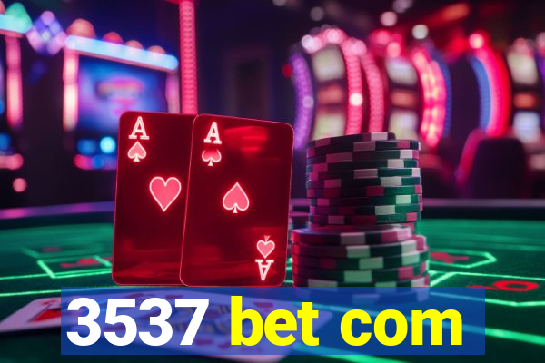 3537 bet com