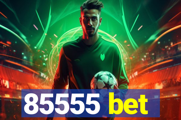 85555 bet