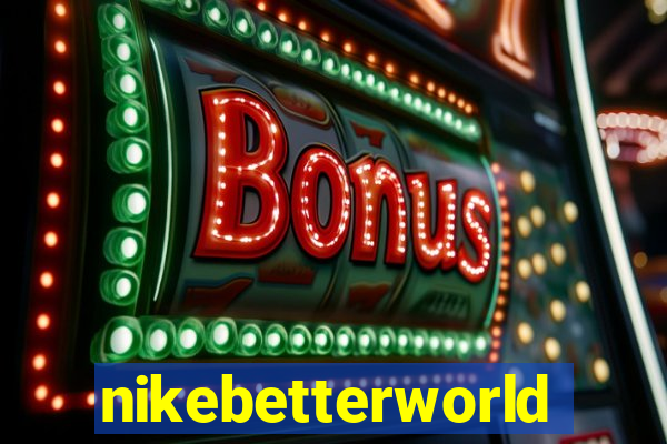 nikebetterworld.com
