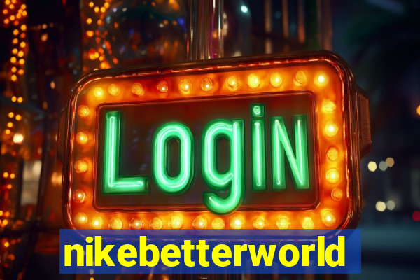 nikebetterworld.com