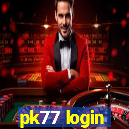 pk77 login