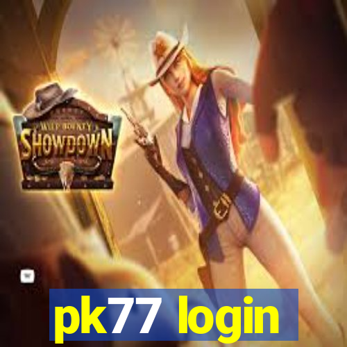 pk77 login