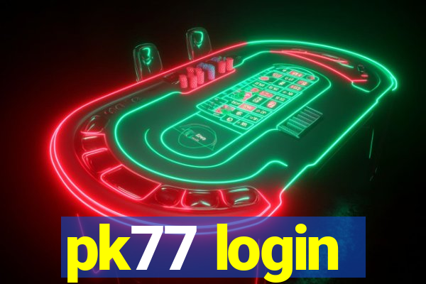 pk77 login