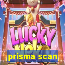 prisma scan